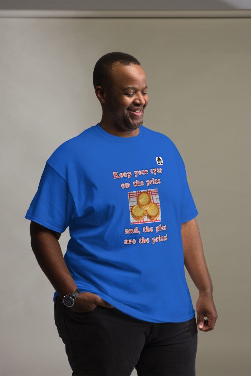 Keep your eyes on the prize Unisex classic T-Shirt