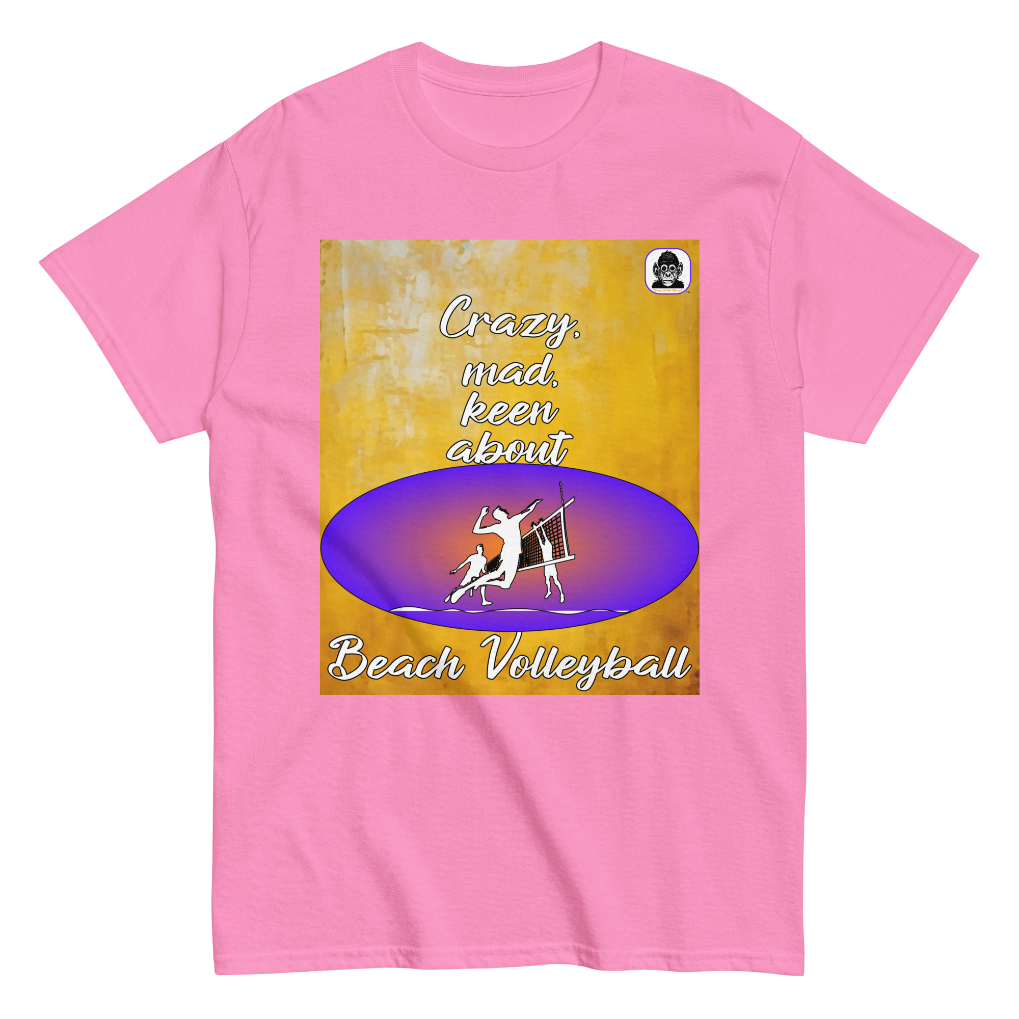 Crazy, mad, keen about Beach Volleyball Unisex classic T-Shirt
