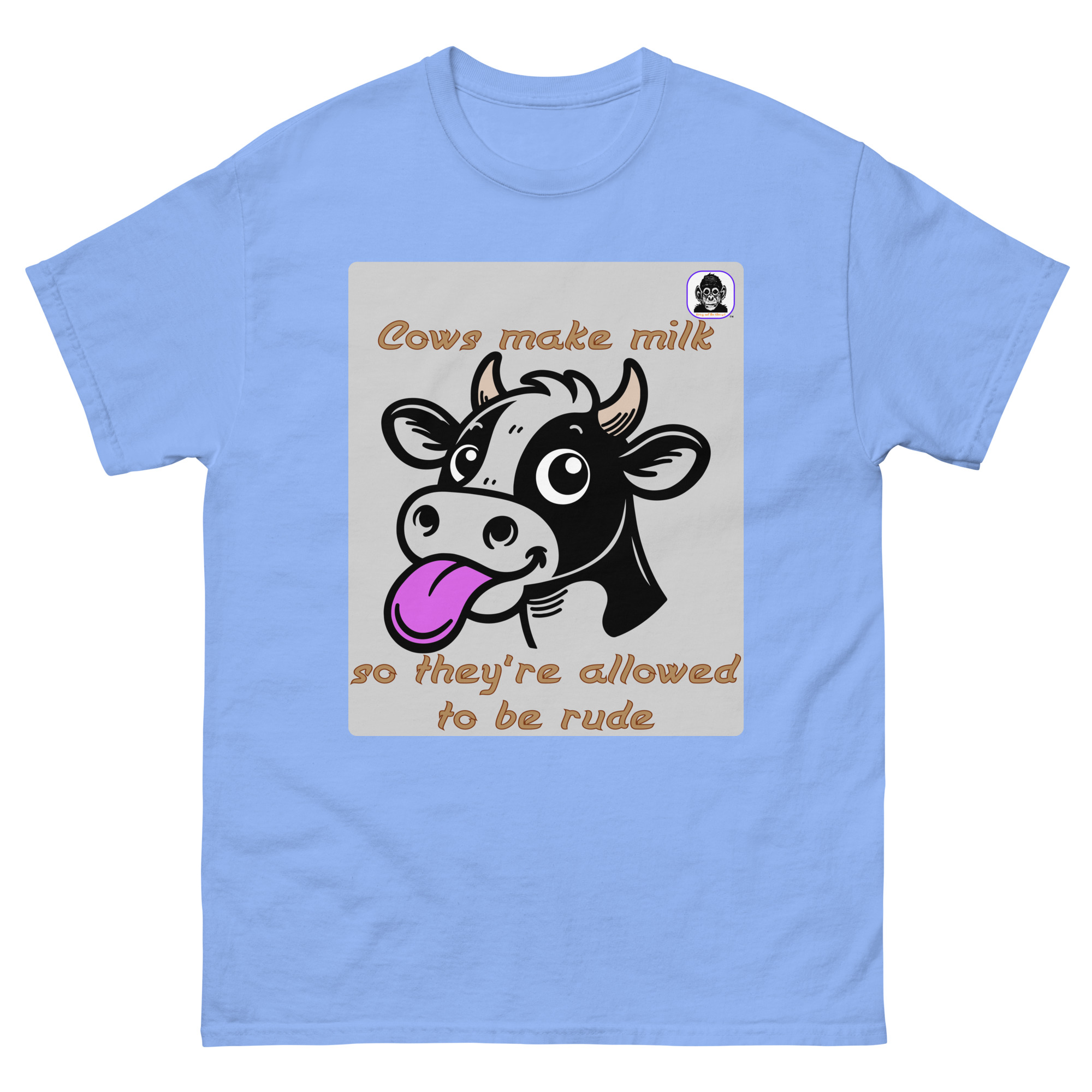 Cows have an excuse to be rude. Unisex classic T-Shirt