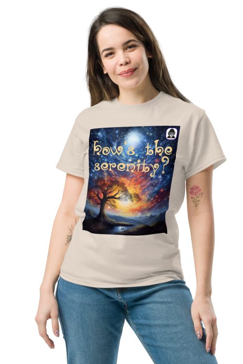 How’s the serenity? Unisex classic T-Shirt