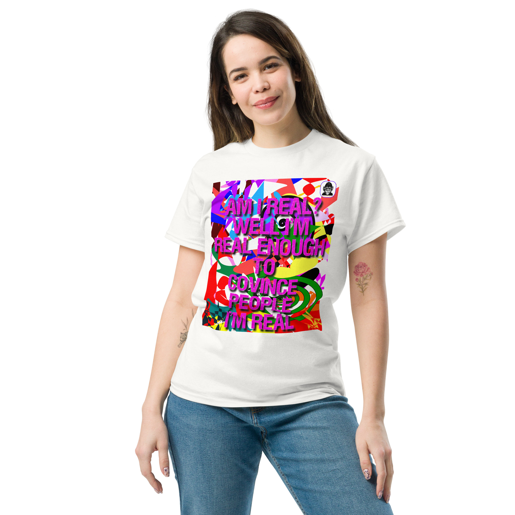Am I real? Unisex classic T-Shirt