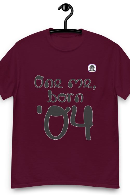 One me, born ’04 Unisex classic T-Shirt