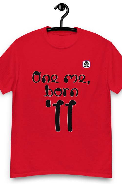 One me, born ’11 Unisex classic T-Shirt