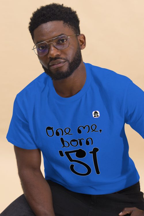 One me, born ’51 Unisex classic T-Shirt