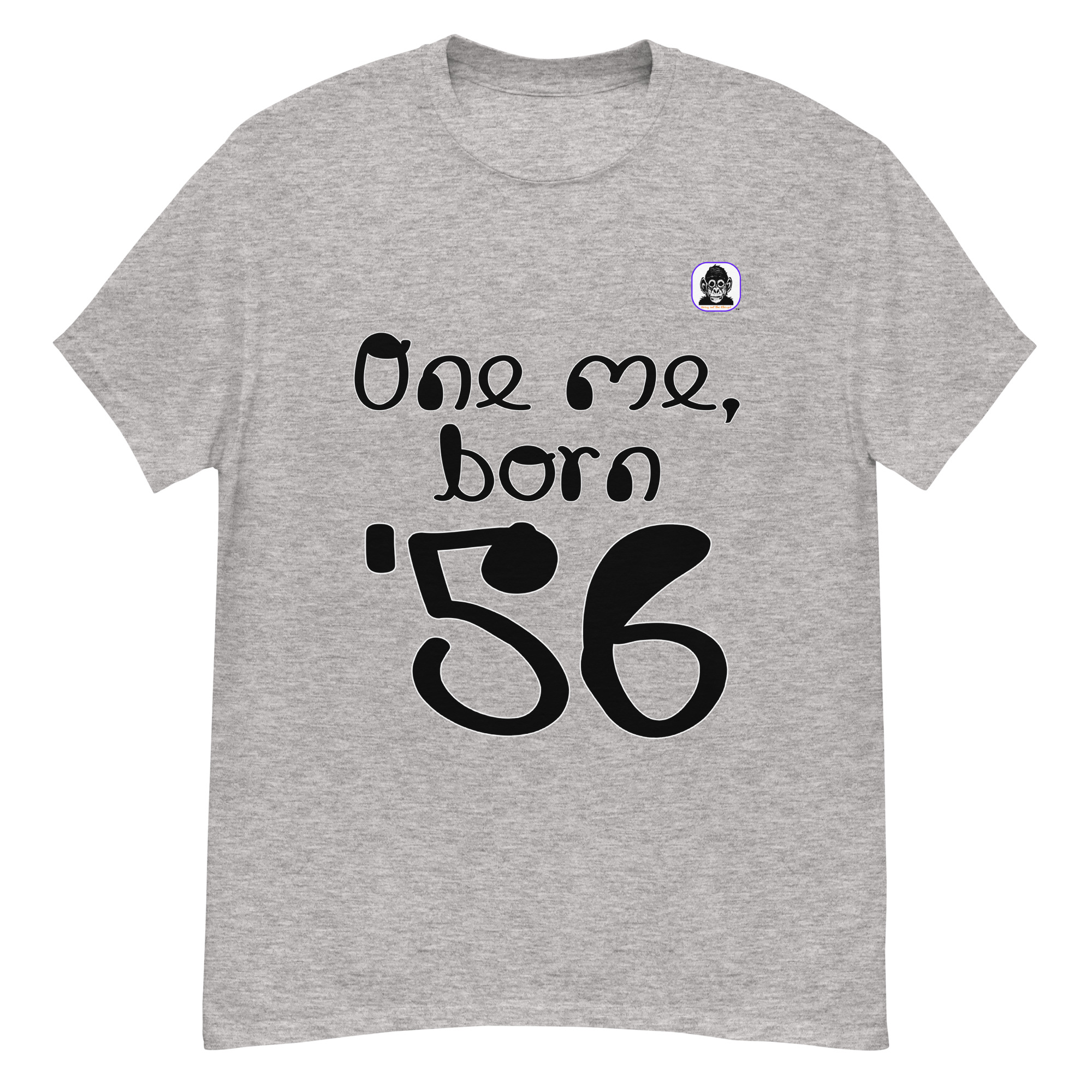 One me, born '56 Unisex classic T-Shirt