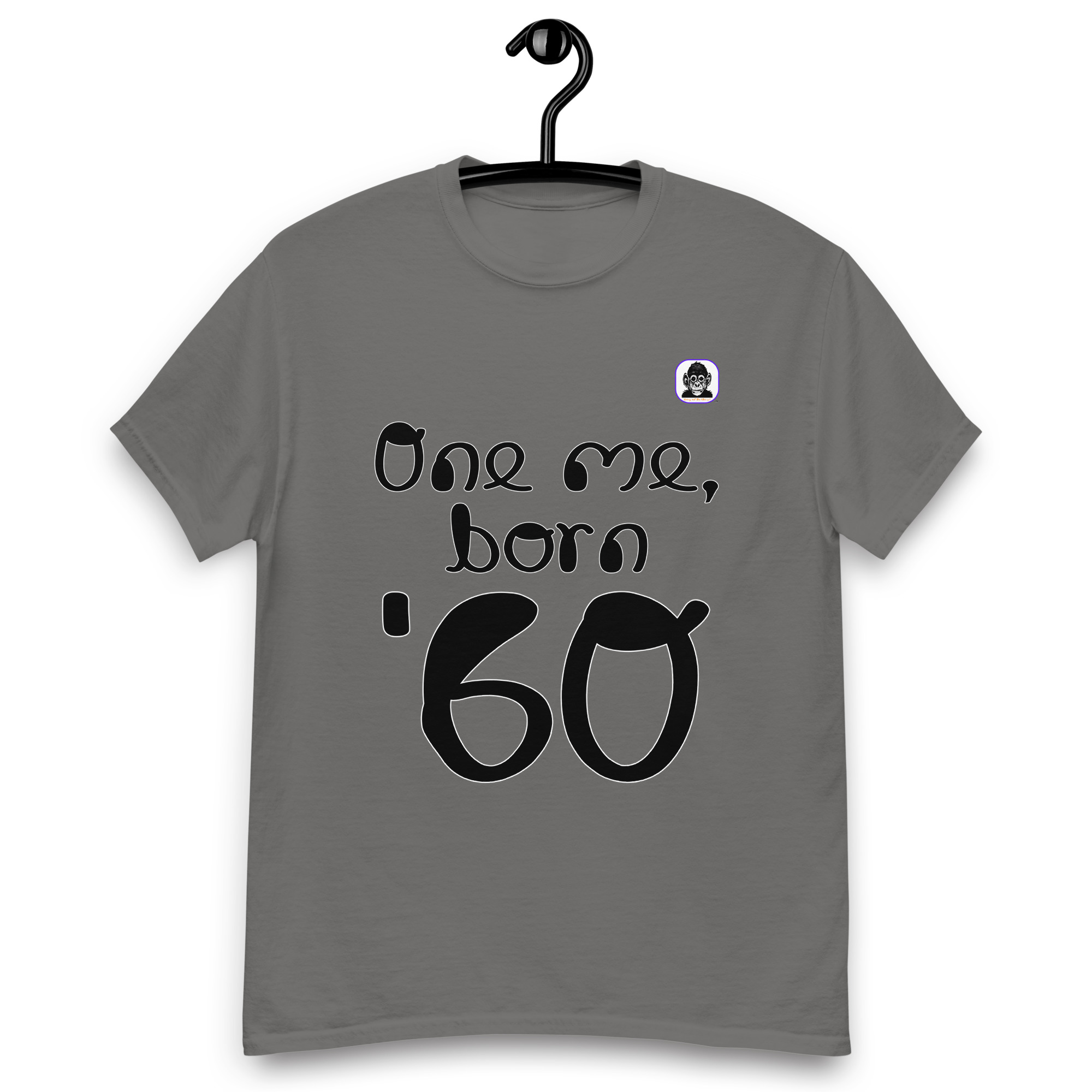 One me, born '60 Unisex classic T-Shirt