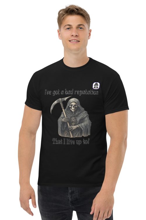 I have a bad reputation. That I live up to. Unisex classic T-Shirt