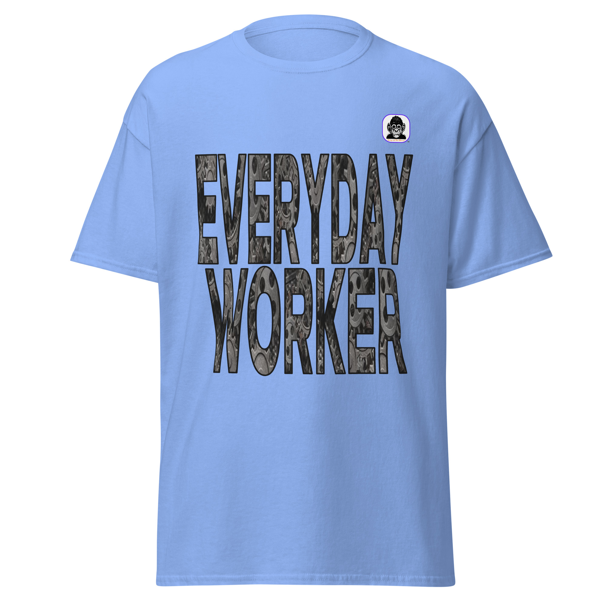 EVERYDAY WORKER Unisex classic T-Shirt