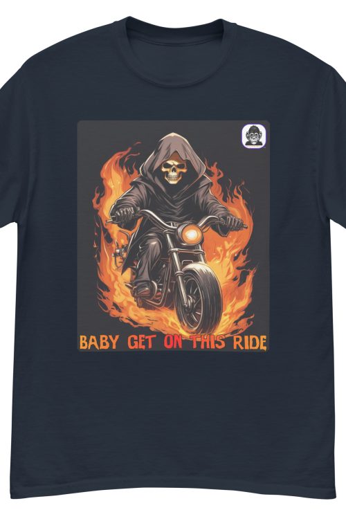 BABY GET ON THIS RIDE Unisex classic T-Shirt