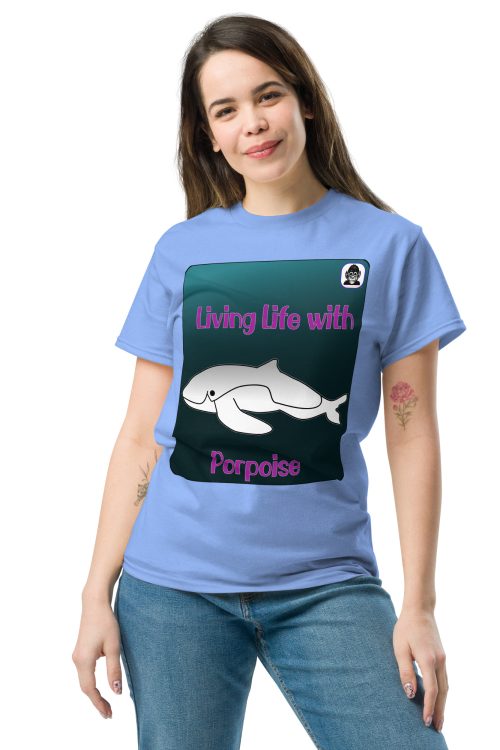 Living with Porpoise Unisex classic T-Shirt