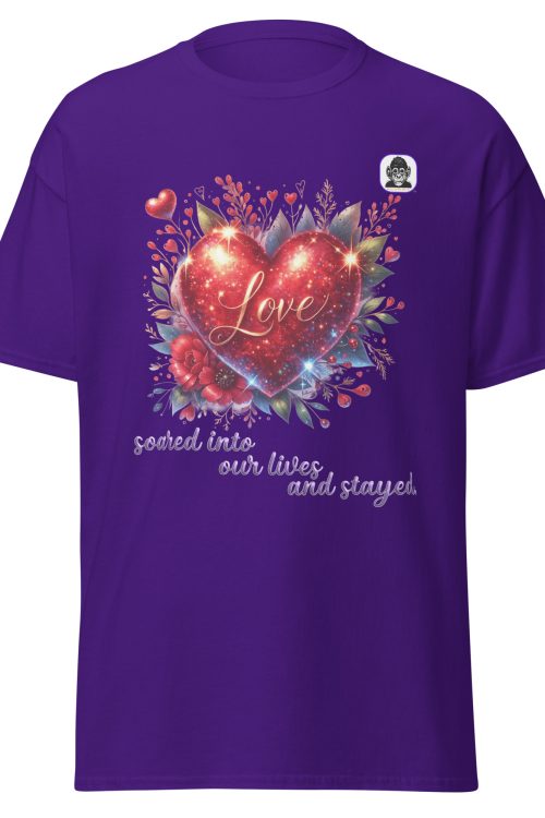 Love soared into our lives and stayed Unisex classic T-Shirt