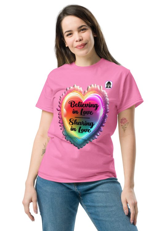 Believing in Love Sharing in Love Unisex classic T-Shirt
